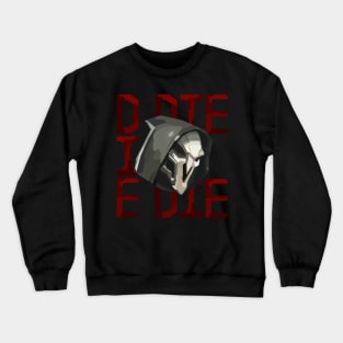 DIE DIE DIE - Reaper Overwatch Crewneck Sweatshirt